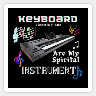 Musical instruments are my spirit,  keyboard (electric piano) Sticker